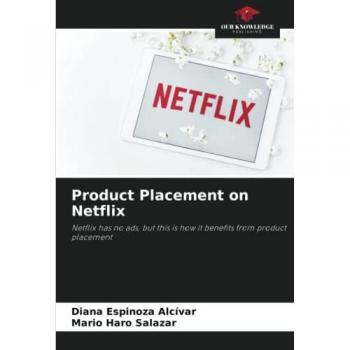 Product Placement on Netflix: Netflix has no ads, but this is how it benefits from product placement