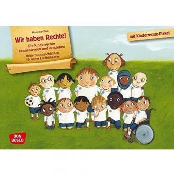 Wir haben Rechte! Die Kinderrechte kennenlernen und verstehen