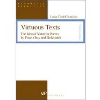 Virtuous Texts. The Idea of Virtue in Poems by Pope, Gray and Goldsmith