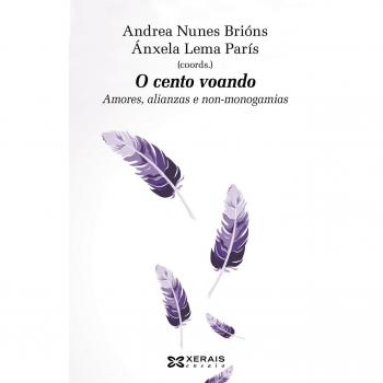O cento voando: Amores, alianzas e non-monogamias (Tapa blanda con solapas).
