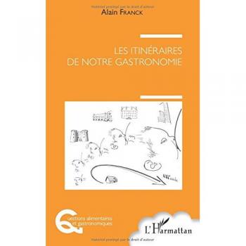 Les itinéraires de notre gastronomie