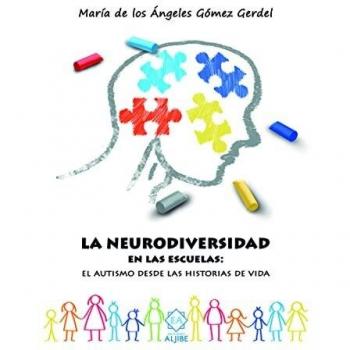 La neurodiversidad en las escuelas: el autismo desde las historias de vida: El autismo desde las historias de la vida