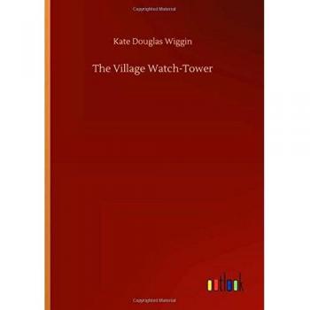 The Village Watch-Tower