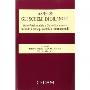 IAS/ISRS. Gli schemi di bilancio. Stato patrimoniale e conto economico secondo i principi contabili internazionali