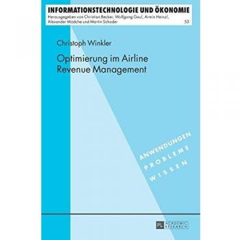 Optimierung im Airline Revenue Management: Dissertationsschrift