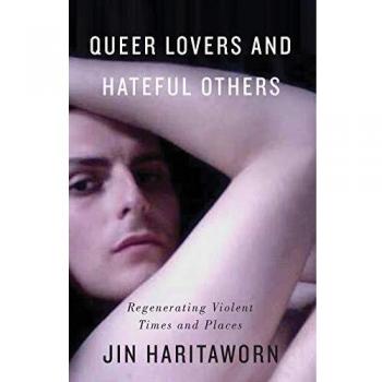 Queer Lovers and Hateful Others: Regenerating Violent Times and Places