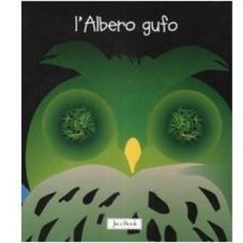 L' albero gufo. Ediz. illustrata