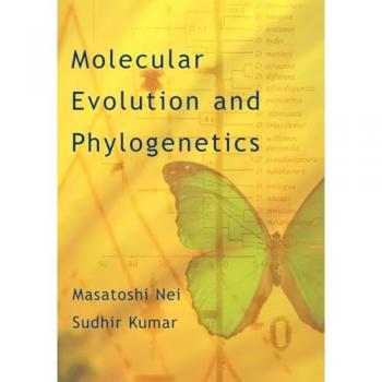 Molecular Evolution and Phylogenetics by Masatoshi Nei