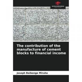 Baibonge Miruho, Joseph: The contribution of the manufacture of cement blocks to financial income
