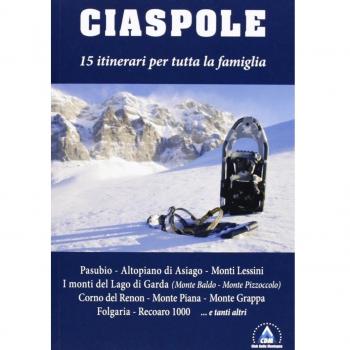 Ciaspole. 15 itinerari per tutta la famiglia