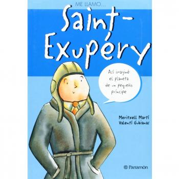 ME LLAMO SAINT-EXUPERY