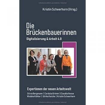 Die Brückenbauerinnen: Digitalisierung & Arbeit 4.0