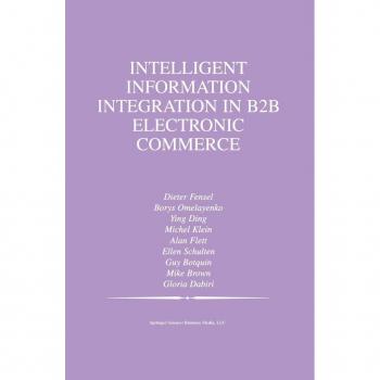Intelligent Information Integration in B2B Electronic Commerce