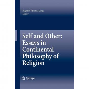 Self and Other: Essays in Continental Philosophy of Religion