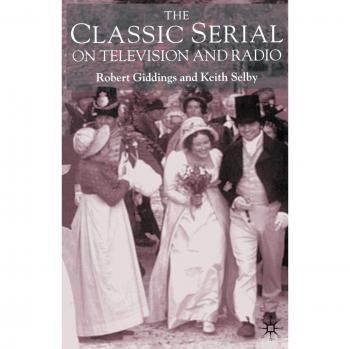 The Classic Serial On Television And Radio