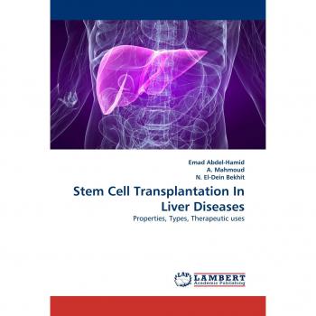 Stem Cell Transplantation In Liver Diseases: Properties, Types, Therapeutic uses
