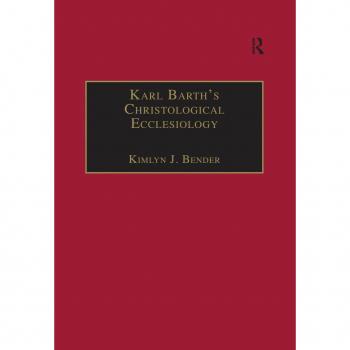 Karl Barth's Christological Ecclesiology