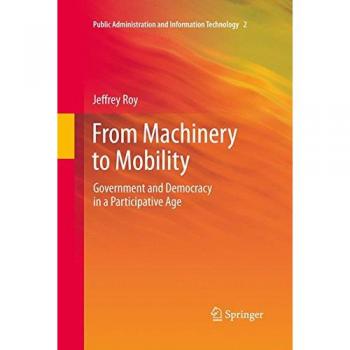 From Machinery to Mobility: Government and Democracy in a Participative Age