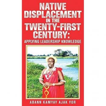 Native Displacement in the Twenty-First Century: Applying Leadership Knowledge