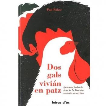 Dos Gals Vivián En Patz Quaranta Faulas De Jean De La Fontaine Reviradas En Occitan