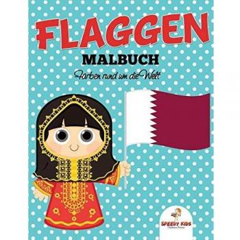Flaggen-Malbuch: Farben rund um die Welt: Malbuch-Set für Mädchen