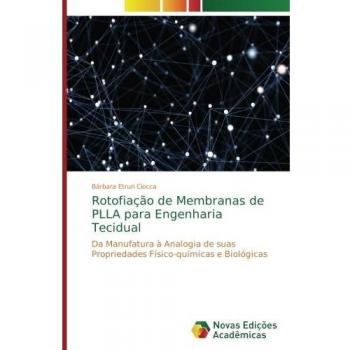 Etruri Ciocca, Bárbara: Rotofiação de Membranas de PLLA para Engenharia Tecidual