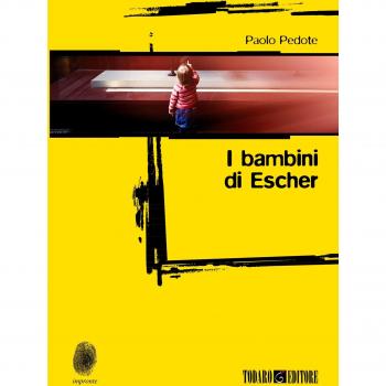 I BAMBINI DI ESCHER di Paolo Pedote ed. Todaro