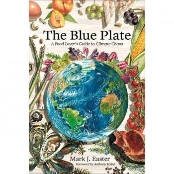 Blue Plate : A Food Lover's Guide to the Climate Crisis, Hardcover Mark Easter