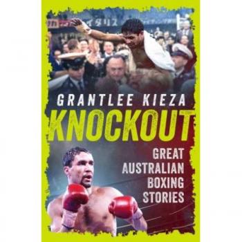 Knockout: Great Australian Boxing Stories