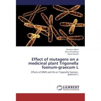 Effect of mutagens on a medicinal plant Trigonella foenum-graecum L: Effects of MMS and SA on Trigonella foenum-graecum L