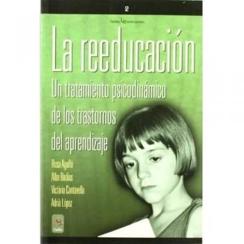 La reeducación: Un tratamiento psicodinàmico de los trastornos del aprendizaje (Otros)