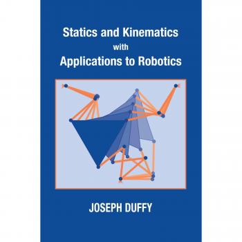 Statics and Kinematics With Applications to Robotics