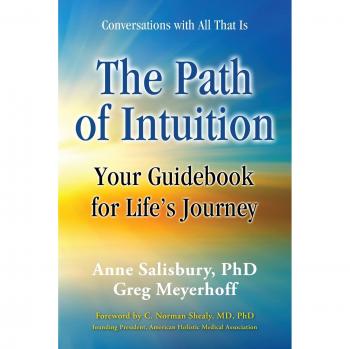 Anne Salisbury The Path Of Intuition: Your Guidebook For Life'S Journey