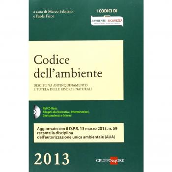 Codice dell'ambiente. Disciplina antinquinamento e tutela delle risorse naturali. Con CD-ROM