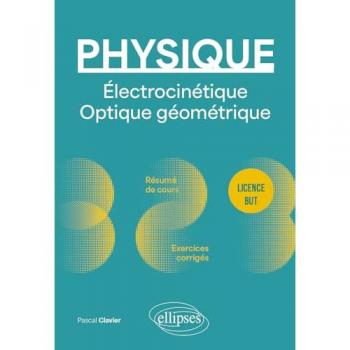 Physique Licence BUT: Electrocinétique, optique géométrique