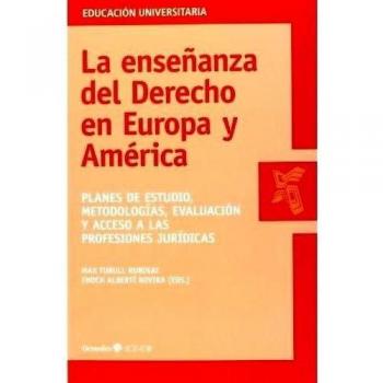 Enseñanza Del Derecho En Europa Y America Planes De Estudio Metodologias Evaluacion Y Acceso A Las Profesiones