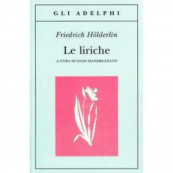Friedrich Hölderlin Le Liriche. Testo A Fronte