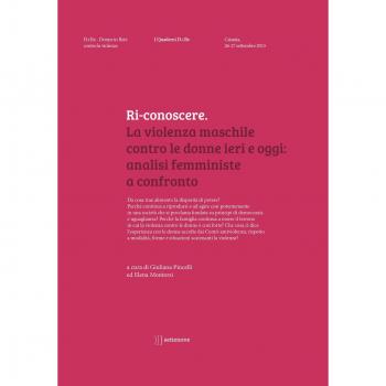 Ri-conoscere. La violenza maschile contro le donne ieri e oggi: analisi femministe a confronto
