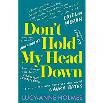 Dont Hold My Head Down by LucyAnne Holmes
