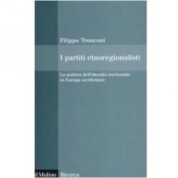 I partiti etnoregionalisti. La politica dell'identità territoriale in Europa occidentale