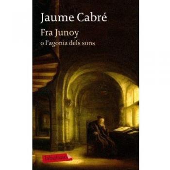 Fra Junoy o l'agonia dels sons (Bolsillo) (Tapa blanda).