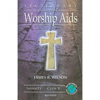 Lectionary Worship Aids: Series IV, Cycle B