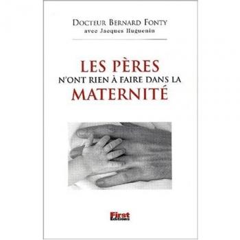Les Peres N'ont Rien A Faire Dans La Maternite