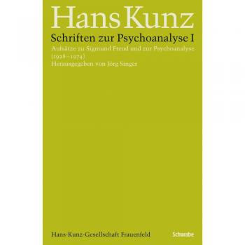 Schriften zur Psychoanalyse I