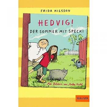 Frida Nilsson Hedvig! Der Sommer Mit Specki: Mit Bildern Von Anke Kuhl