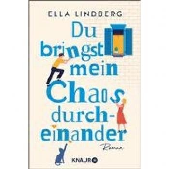 Du bringst mein Chaos durcheinander | Ella Lindberg