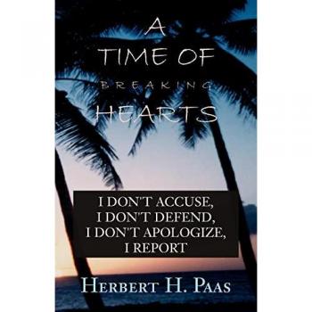 Paas, Herbert H.: A Time of Breaking Hearts