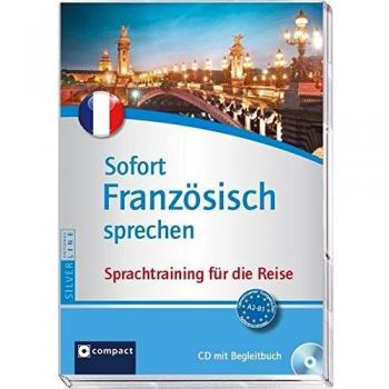 Sofort Französisch sprechen: Sprachtraining für die Reise