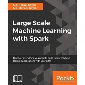Large Scale Machine Learning with Spark