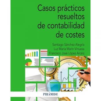 Casos prácticos resueltos de contabilidad de costes.